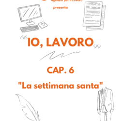 IO, LAVORO | LA STORIA DI ARTURO – Cap.6