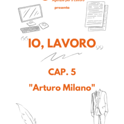 IO, LAVORO | LA STORIA DI ARTURO – Cap. 5