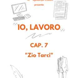 IO, LAVORO | LA STORIA DI ARTURO – CAP.7