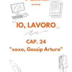 IO, LAVORO – La storia di Arturo, Cap.24